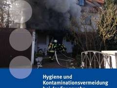 Wo Ruß ist, sind Schadstoffe - Hygiene und Kontaminationsvermeidung bei der Feuerwehr