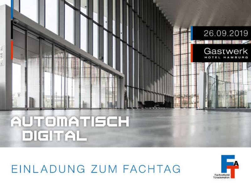 Automatisch digital - der Fachtag des Fachverbands Türautomation (FTA e. V.)