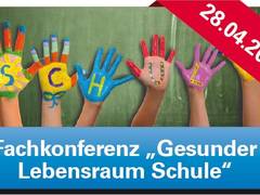 Besser Lernen in gesunder Luft - Fachkonferenz „Gesunder Lebensraum Schule“