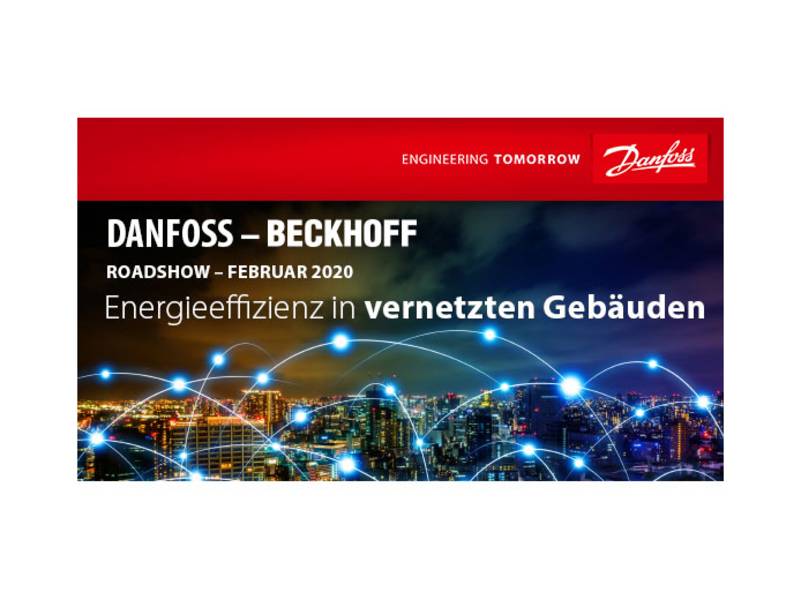 Energieeffizienz in vernetzten Gebäuden: Gemeinsame Roadshow von Danfoss und Beckhoff