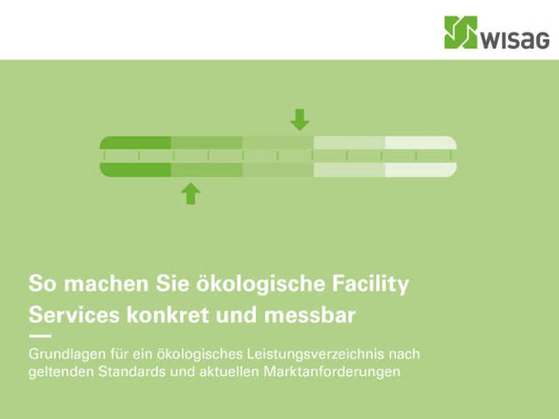 WISAG veröffentlicht Whitepaper zu ökologischem Gebäudebetrieb